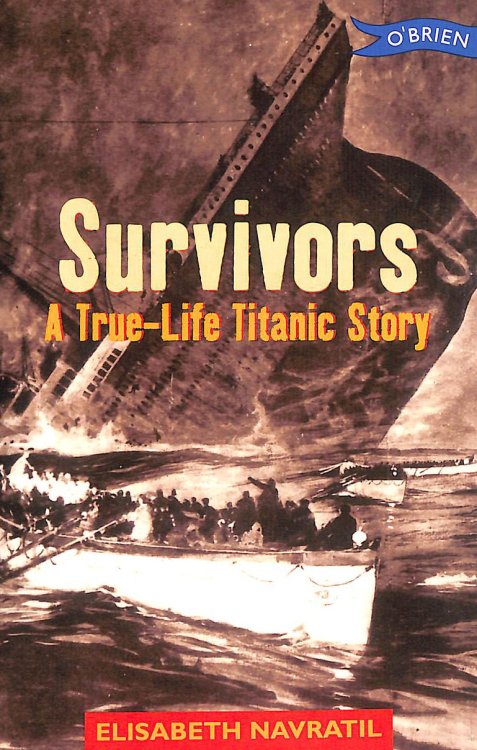 Survivors: A True-Life Titanic Story