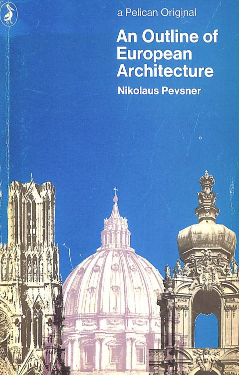 An Outline of European Architecture (Pelican Books): A109