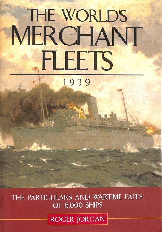 The World's Merchant Fleets, 1939: the particulars and wartime fates of 6,000 ships