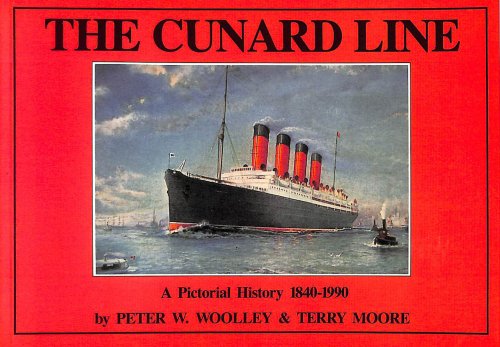 Cunard Line: A Pictorial History, 1840-1990