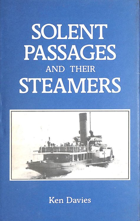Solent passages and their steamers, 1820-1981