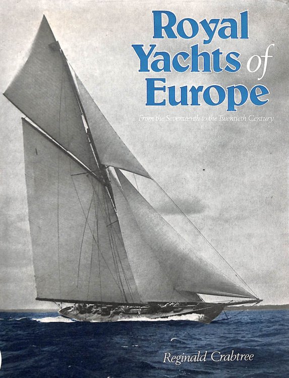 Royal Yachts of Europe: From the Seventeenth to the Twentieth Century