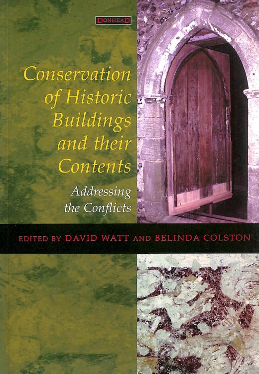 Conservation of Historic Buildings and Their Contents: Addressing the Conflicts