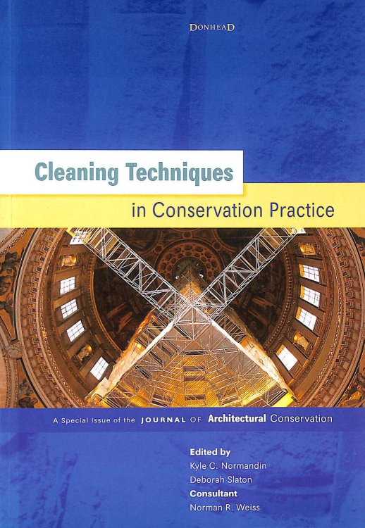 Cleaning Techniques in Conservation Practice: A Special Issue of the Journal of Architectural Conservation