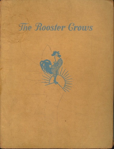 The Rooster Crows, a Book of American Rhymes and Jingles