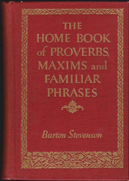 The Home Book of Proverbs, Maxims and Familiar Phrases