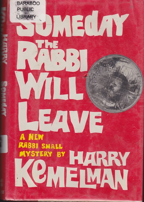 Someday the Rabbi will Leave