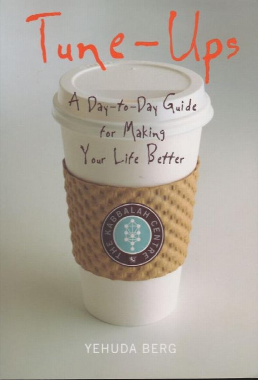 Tune-Ups: A Day-to-Day Guide for Making Your Life Better