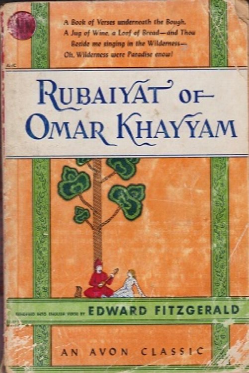 The Rubaiyat of Omar Khay Yam