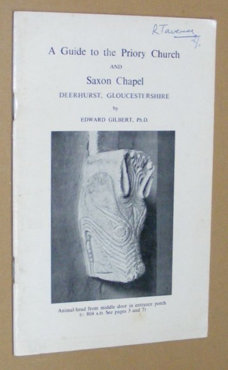 A Guide To The Priory Church And Saxon Chapel, Deerhurst, Gloucestershire.