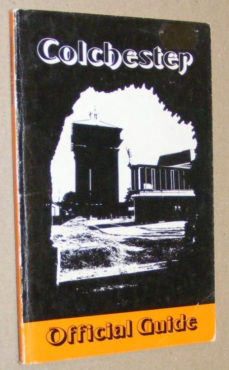 Colchester Official Guide. Fourth Edition 1973