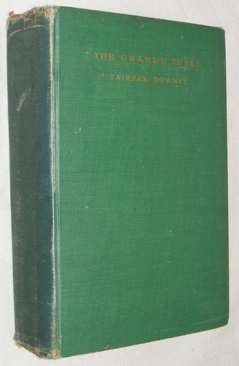 The Grande Turke: Suleyman the Magnificent, Sultan of the Ottomans