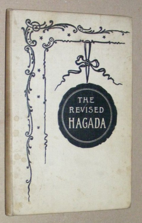 The Revised Hagada: Home Service for the first two nights of Passover