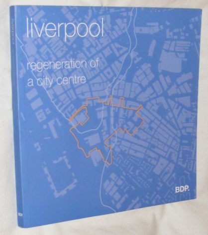 Image for Liverpool: Regeneration of a City Centre Liverpool: Regeneration of a City Centre