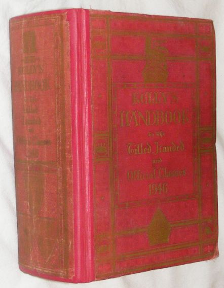 Kelly's Handbook to the Titled, Landed and Official Classes 1946, Seventy-Second Annual Edition