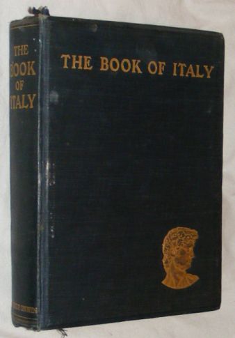 The Book of Italy. Under the auspices of Her Majesty Queen Elene of Italy