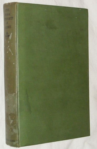 The book without a name. Being the eighteenth century journal of an unmarried English lady to her natural son. Edited [or, rather, written] by E. R. P.