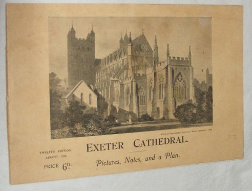 Exeter Cathedral: Pictures, Notes, and a Plan (The Cathedral Church of St. Peter in Exeter)