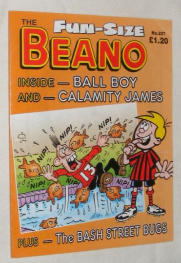 Fun-Size Beano No.227. Ball Boy in 'Pitch Problems!', Calamity James in 'In the Fast Lane!', Bash Street Bugs in 'Rock On, Fatty Fly!'