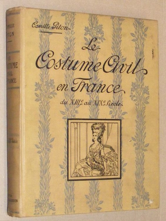 Le Costume Civil en France du XIIIe au XIXe sicle