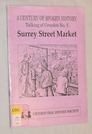Surrey Street Market: A Century of Spoken History