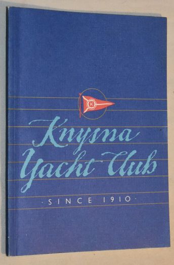 Knysna Yacht Club: the story of Knysna Yacht Club since its founding in 1910