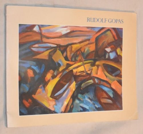 Rudolf Gopas: a retrospective exhibition created by the Govett-Brewster Art Gallery . July 1982
