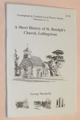 Image for A Short History of Saint Botolph's Church, Lullingstone A Short History of Saint Botolph's Church, Lullingstone