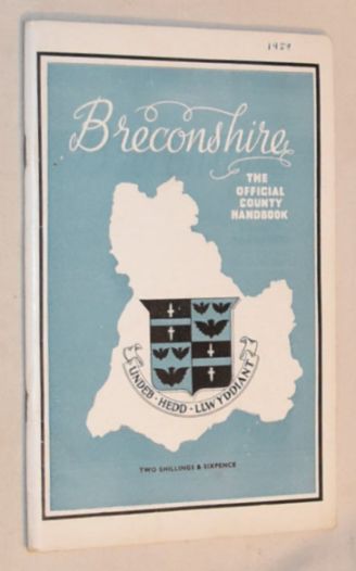 The Official Guide to the County of Breconshire, issued with the authority of the County Council
