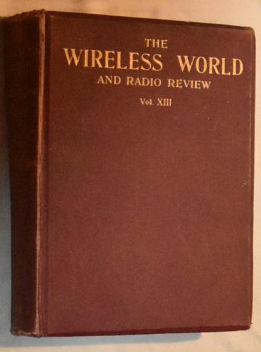 Wireless World and Radio Review Volume XIII from October 3rd, 1923 to March 26th, 1924