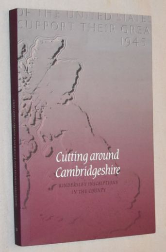 Cutting Around Cambridgeshire: Kindersley inscriptions in the county