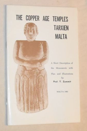 The Copper Age Temples of Hal-Tarxien Malta: a short description of the monuments with plan and illustrations