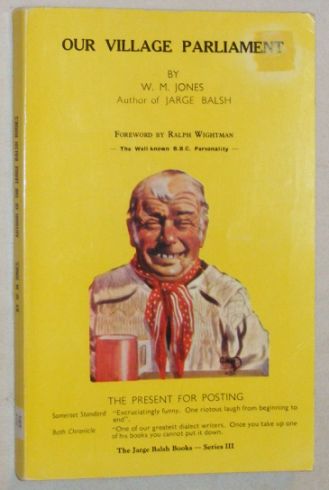 Our Village Parliament. The Jarge Balsh Books Series 3
