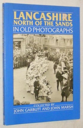 Lancashire North of the Sands in Old Photographs
