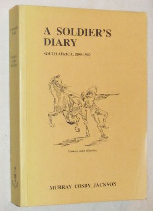 A Soldier's Diary: South Africa, 1899-1902