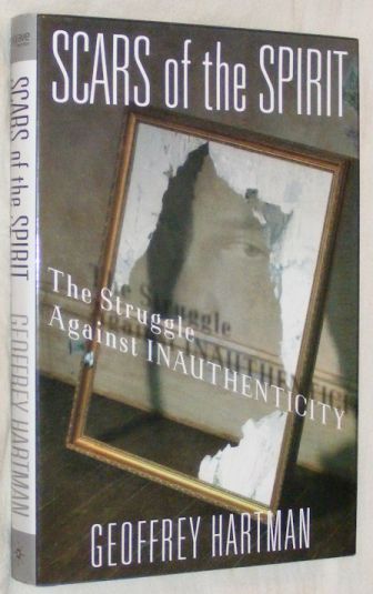 Scars of the Spirit: the struggle against inauthenticity
