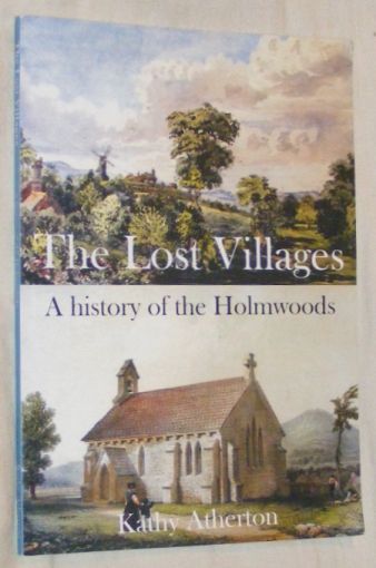 The Lost Villages: a history of the Holmwoods