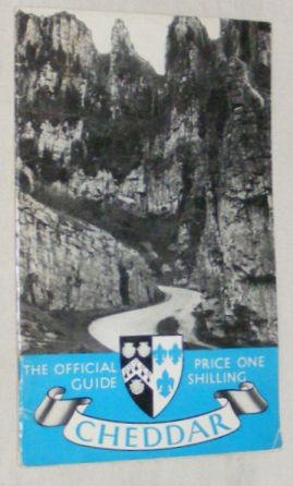 Cheddar, Somerset: the Official Guide