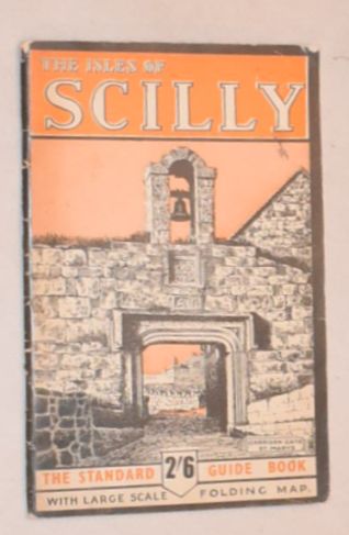 The Isles of Scilly: the Standard Guide Book with large scale folding map