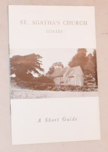 St Agatha's Church, Coates: a short guide