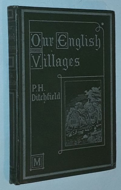 Our English Villages: their stories and their antiquities