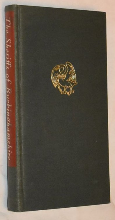 The Sheriffs of Buckinghamshire from the eleventh century to the present day