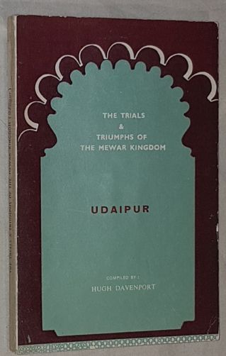 Image for The trials and triumphs of the Mewar Kingdom (Udaipur) The trials and triumphs of the Mewar Kingdom (Udaipur)