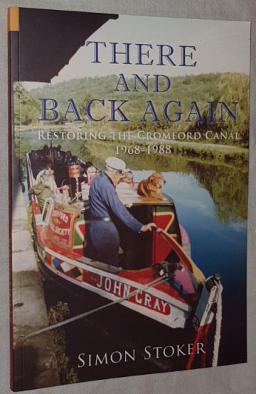 There and Back Again: restoring the Cromford Canal 1968-1988