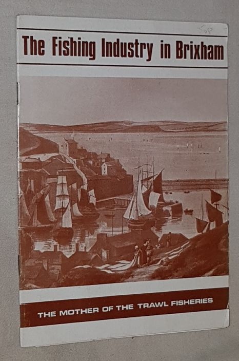 The Fishing Industry in Brixham: the mother of the trawl fisheries