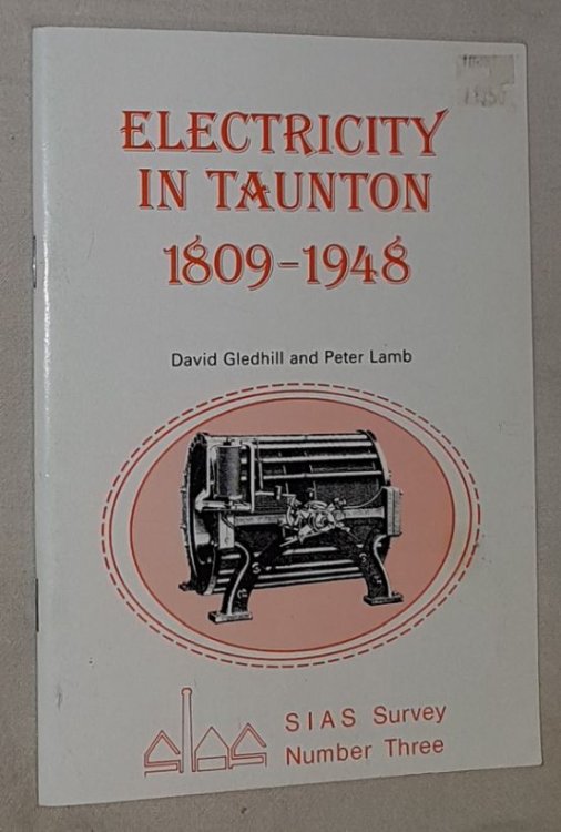 Electricity in Taunton 1809-1948 (SIAS Survey No.3)