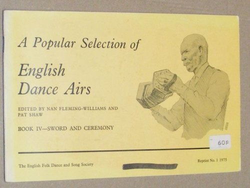 A Popular Selection of English Dance Airs Book IV - Sword and Ceremony