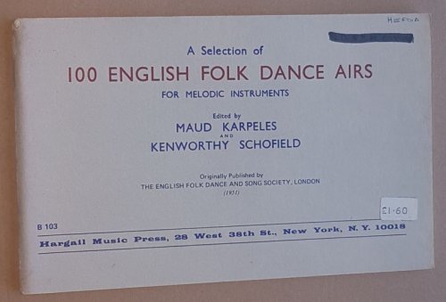 A Selection of 100 English Folk Dance Airs for Melodic Instruments