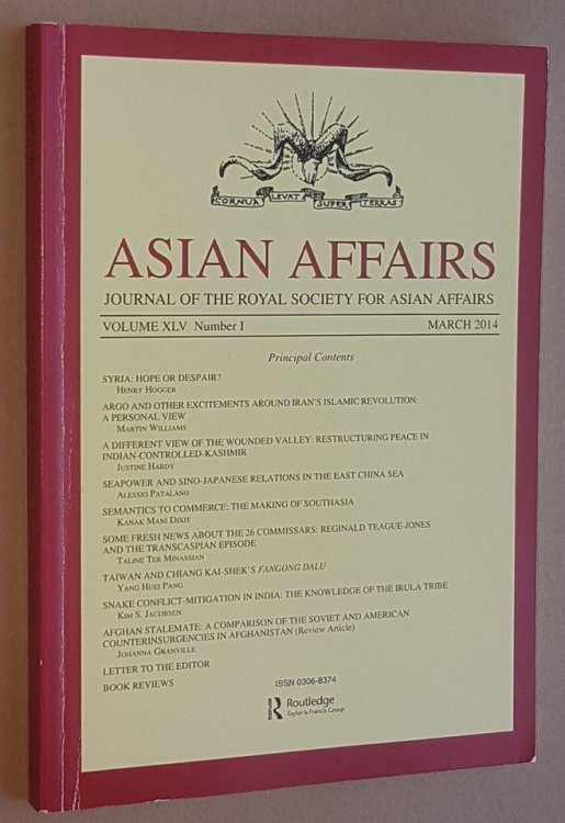 Asian Affairs Volume XLV, No.1, March 2014. Journal of the Royal Society for Asian Affairs