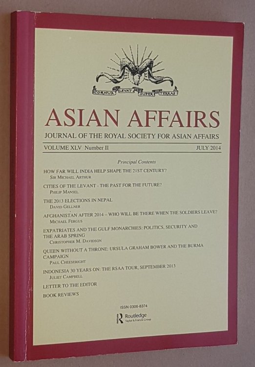 Asian Affairs Volume XLV, No.2, July 2014. Journal of the Royal Society for Asian Affairs